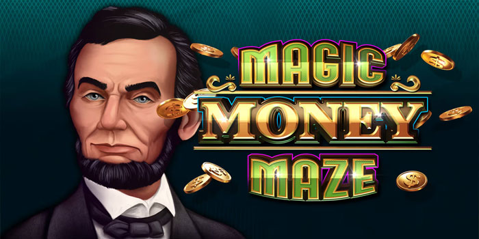 Strategi Pintar Raih Maxwin Slot Magic Money Maze