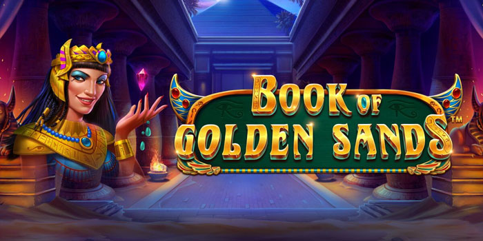 Panduan Spin Gacor & Maxwin di Slot Book of Golden Sands